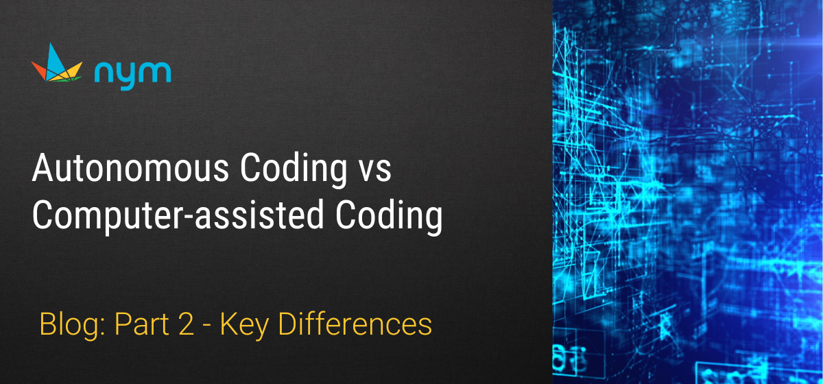 Autonomous Coding vs Computer-assisted Coding - Part 2: Key Differences